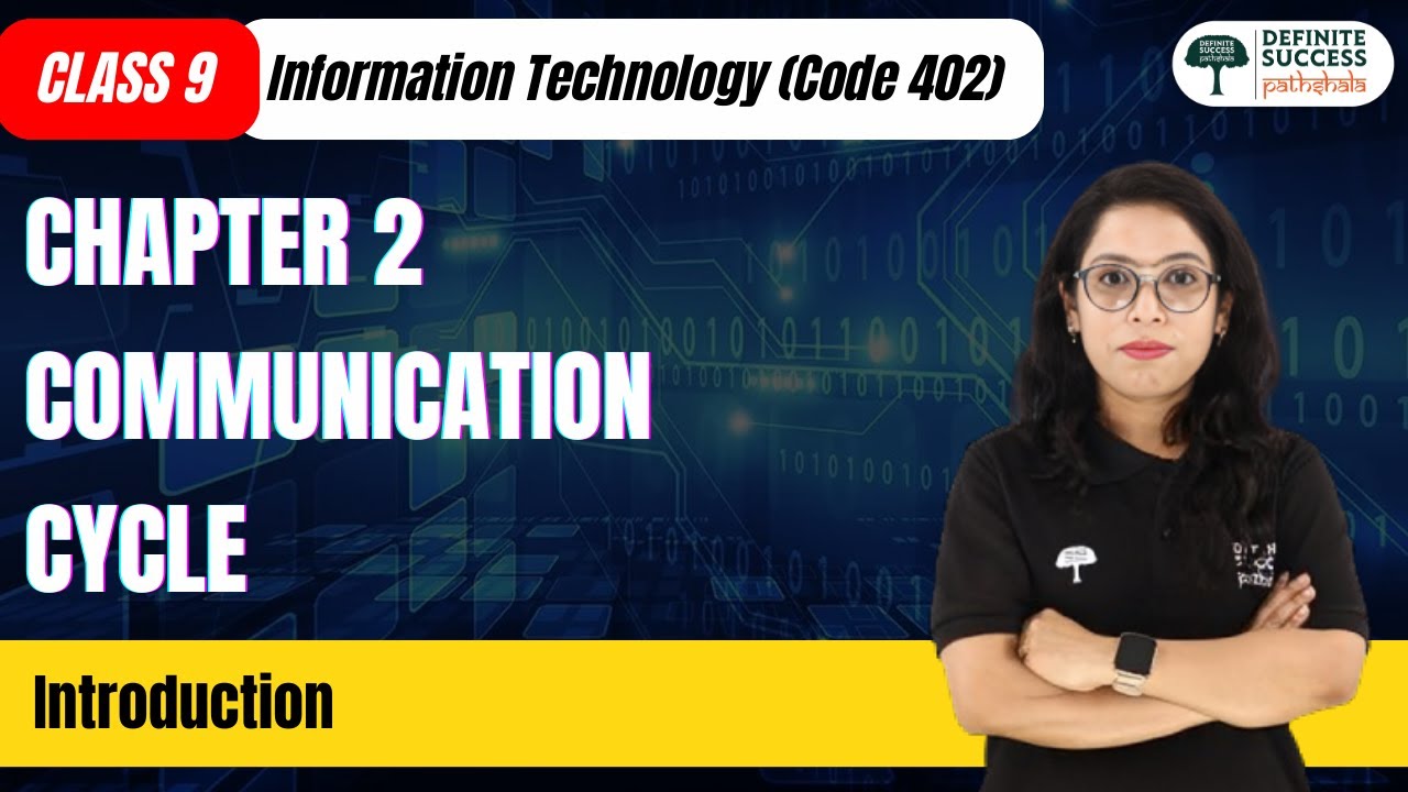 Communication Cycle -  Introduction | Class 9th It (Code 402) Chapter 2