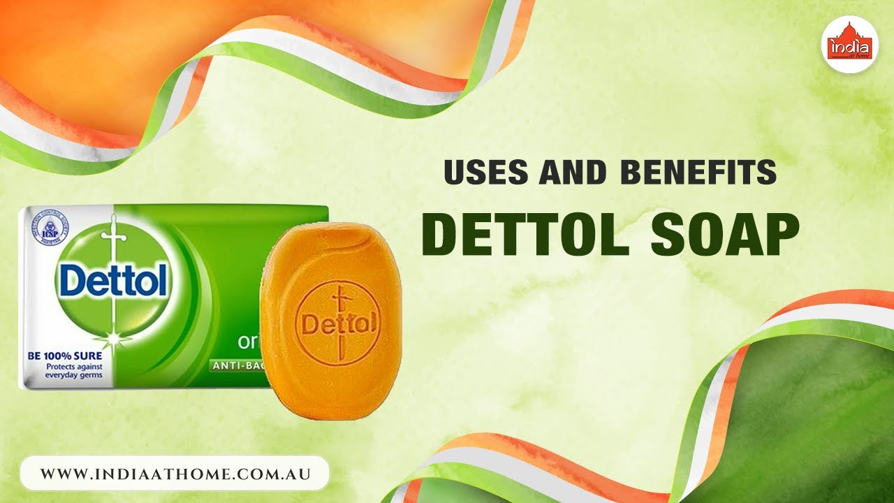 Dettol Bar Soap Uses and Benefits | India At Home