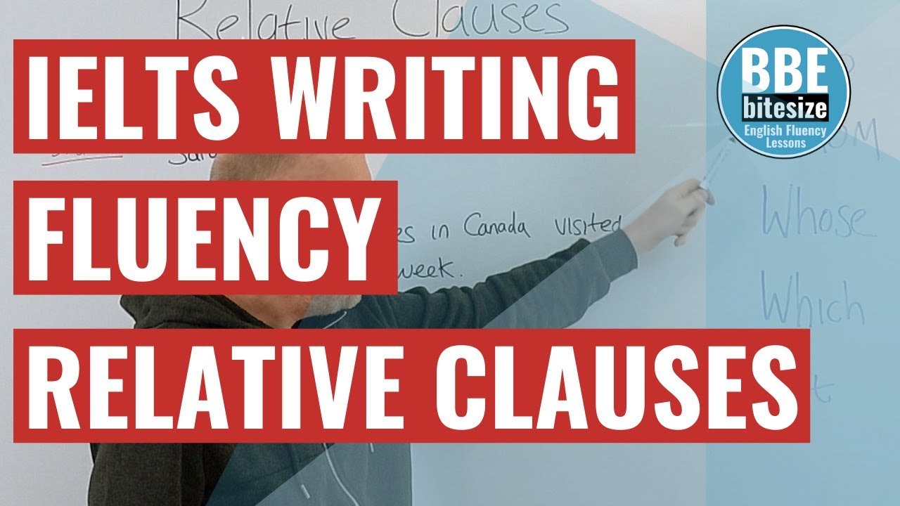 IELTS WRITING FLUENCY // Identifying and Non-identifying Relative Clauses