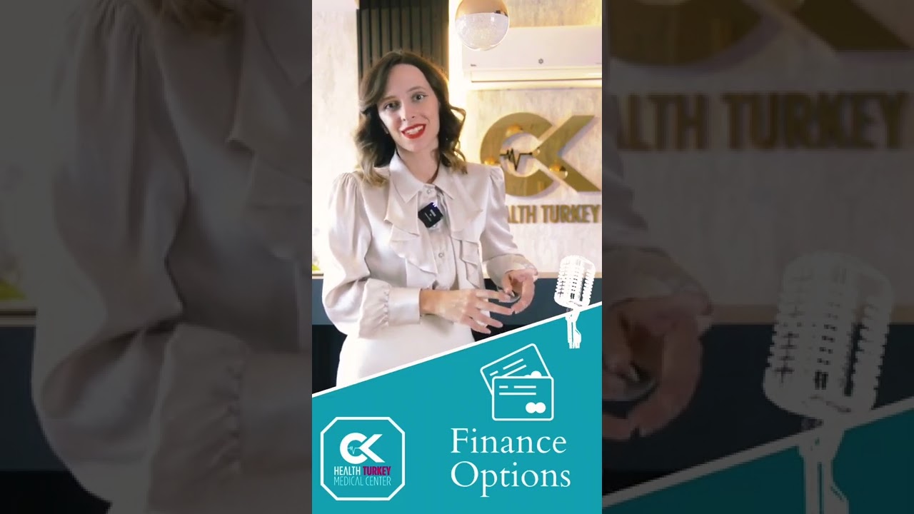 Financial Options I Plastic Surgery, Obesity Surgery in Turkey I CK Health Turkey Medical Center