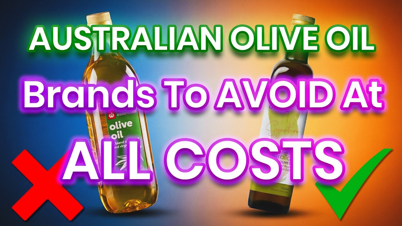 6 Olive Oil Brands Australians Should AVOID (And The 3 That Are ACTUALLY Worth Buying!)