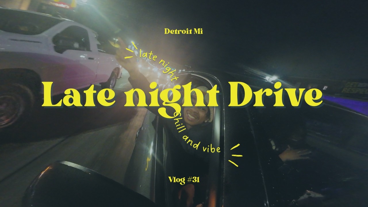 LATE NIGHT DRIVE | DETROIT MI