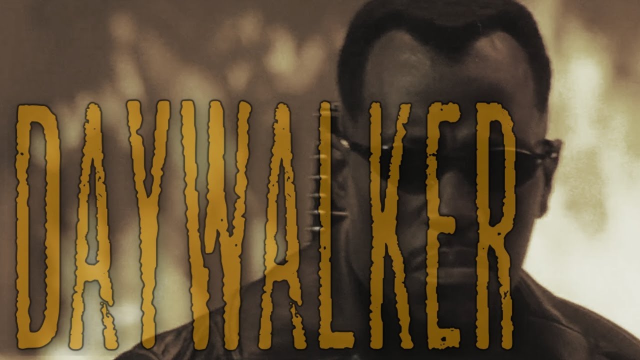 Blade || Daywalker