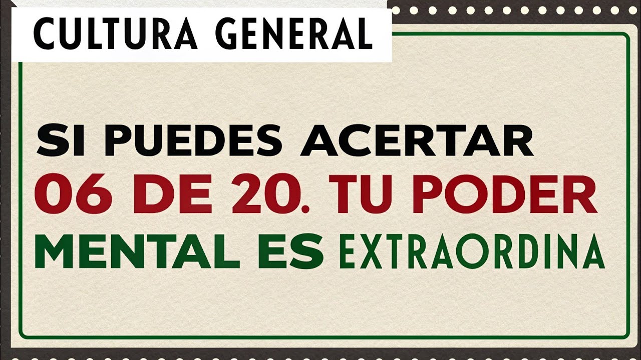 Si aciertas 6 de 20, tu mente es extraordinaria | Quiz de Cultura General
