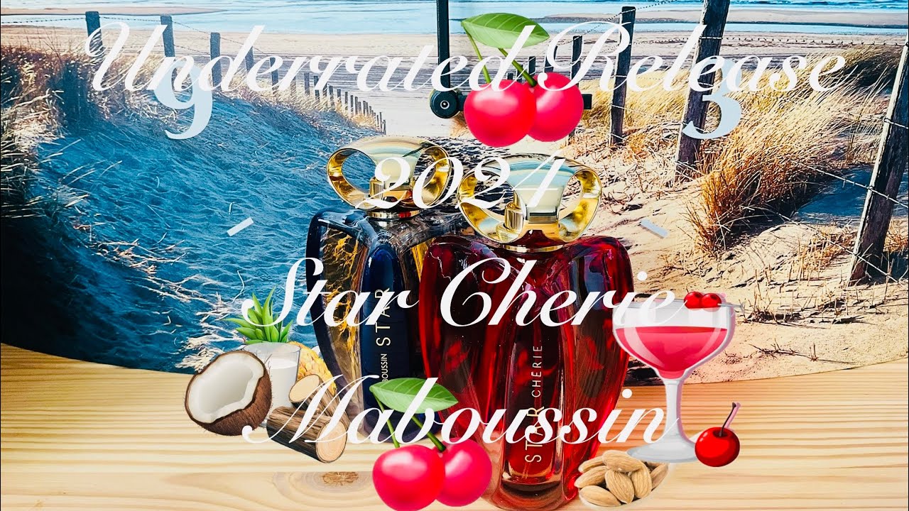 Underrated 2024 Fragrance Release - Star Cherie by Maboussin 🍒🍒 🍒
