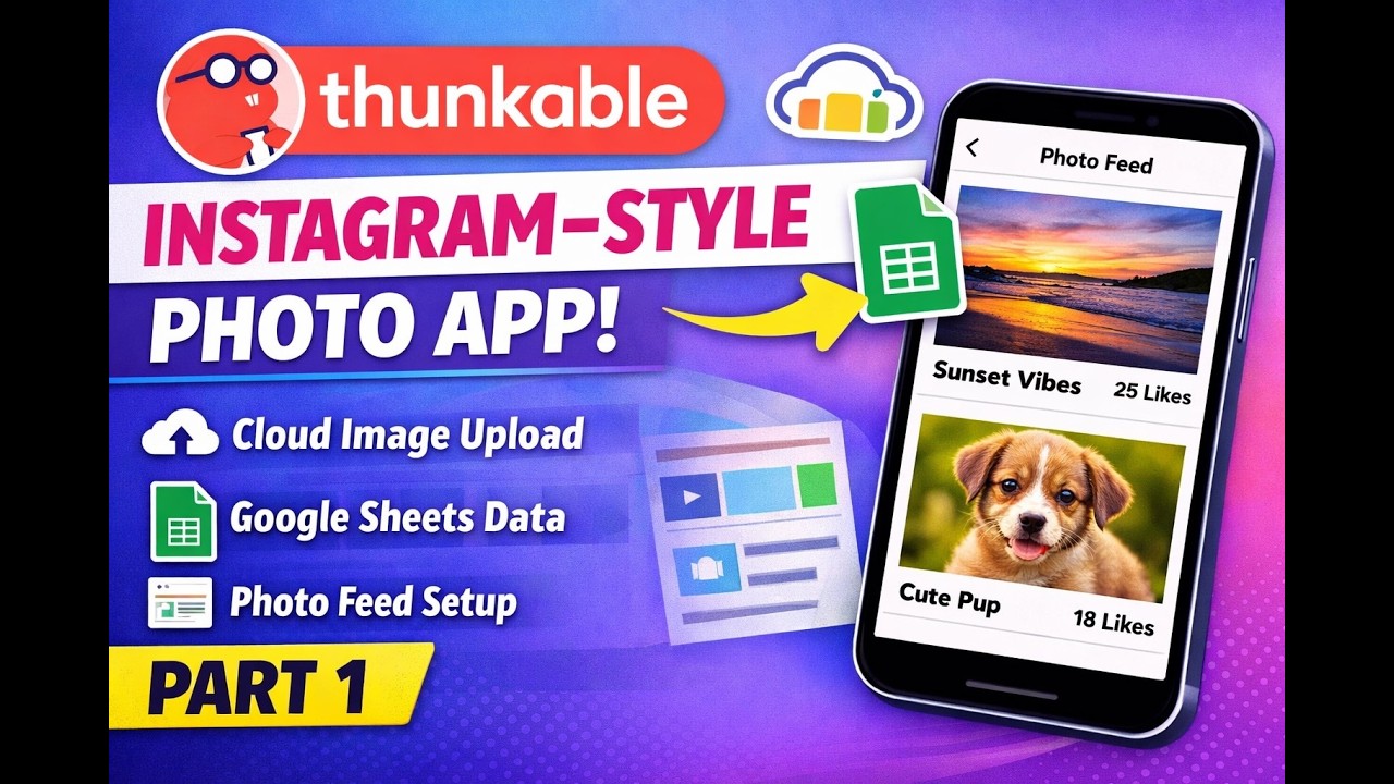 Build an Instagram-Style Photo App in Thunkable (Cloudinary + Google Sheets) – Part 1
