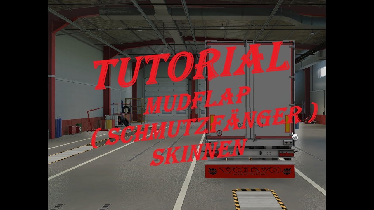 ETS 2  / Tuttorial  /  Mudflap ( Schmutzfänger ) Skinnen.