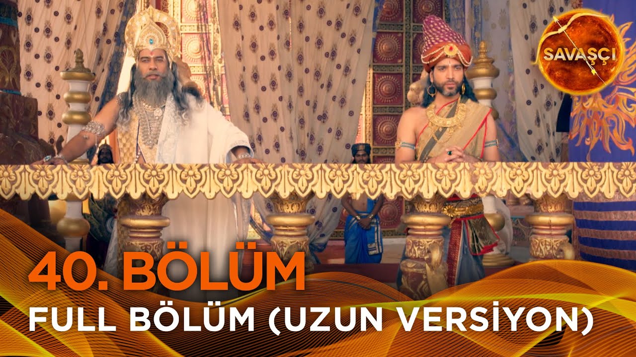 Savaşçı Hint Dizisi 40. Bölüm (Uzun Versiyon)