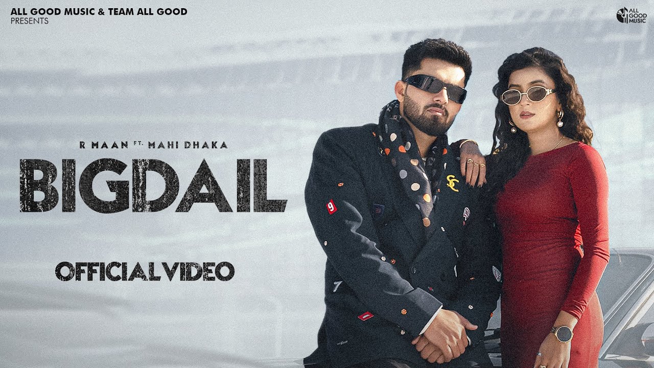 Bigdail (Official Video) R Maan | Ashu Twinkle | Mahi Dhaka | New Haryanvi Songs Haryanavi 2025