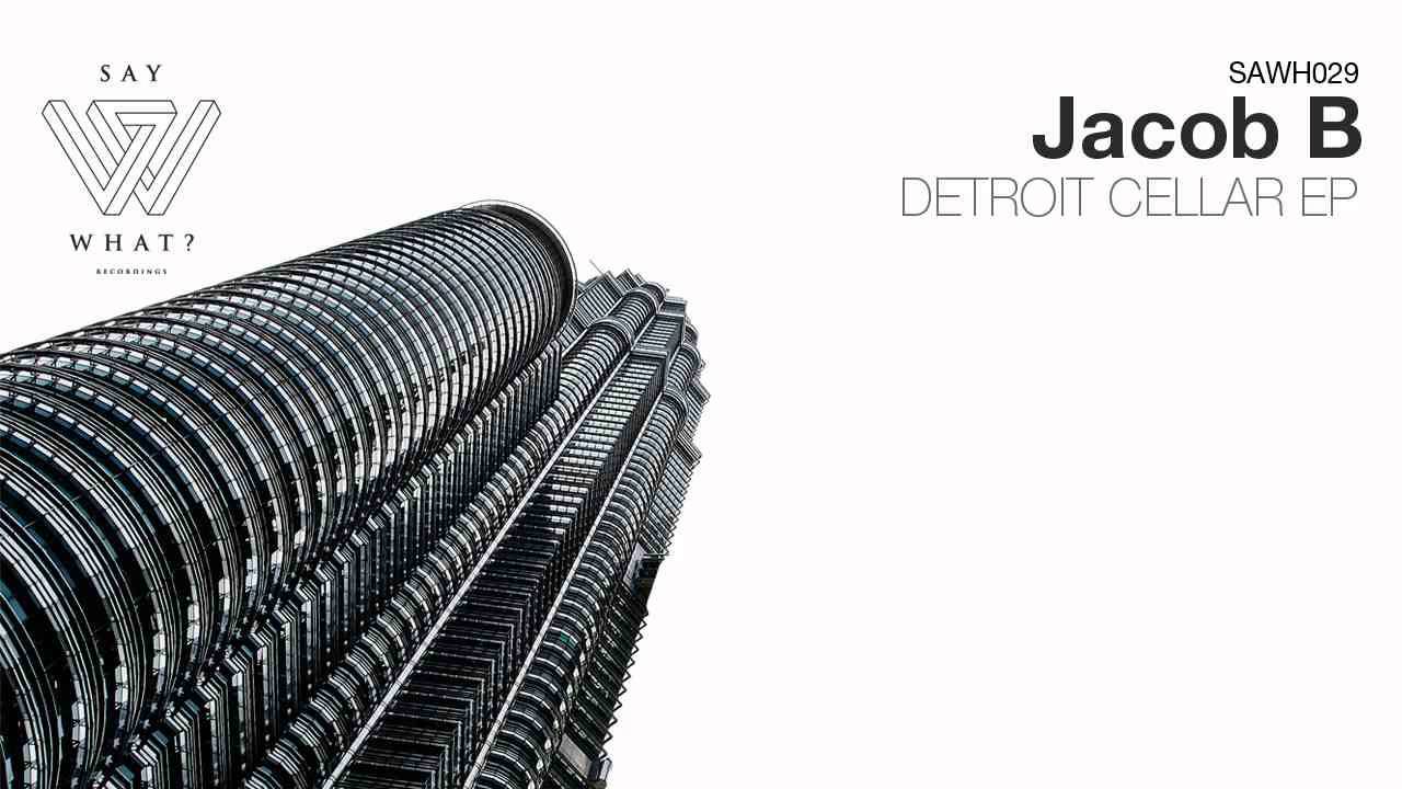 Jacob B - Piano (Original Mix) [Say What? Recordings]