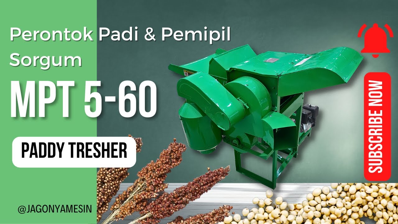 PADDY TRESHER MPT 5-60 PERONTOK PADI YANG JUGA BISA DIGUNAKAN SEBAGAI PEMIPIL SORGUM !!!!