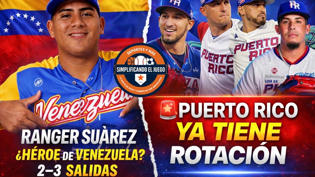 CONFIRMADA LA ROTACION DE PUERTO RICO WBC  | RANGER SUAREZ EL HEROE ?