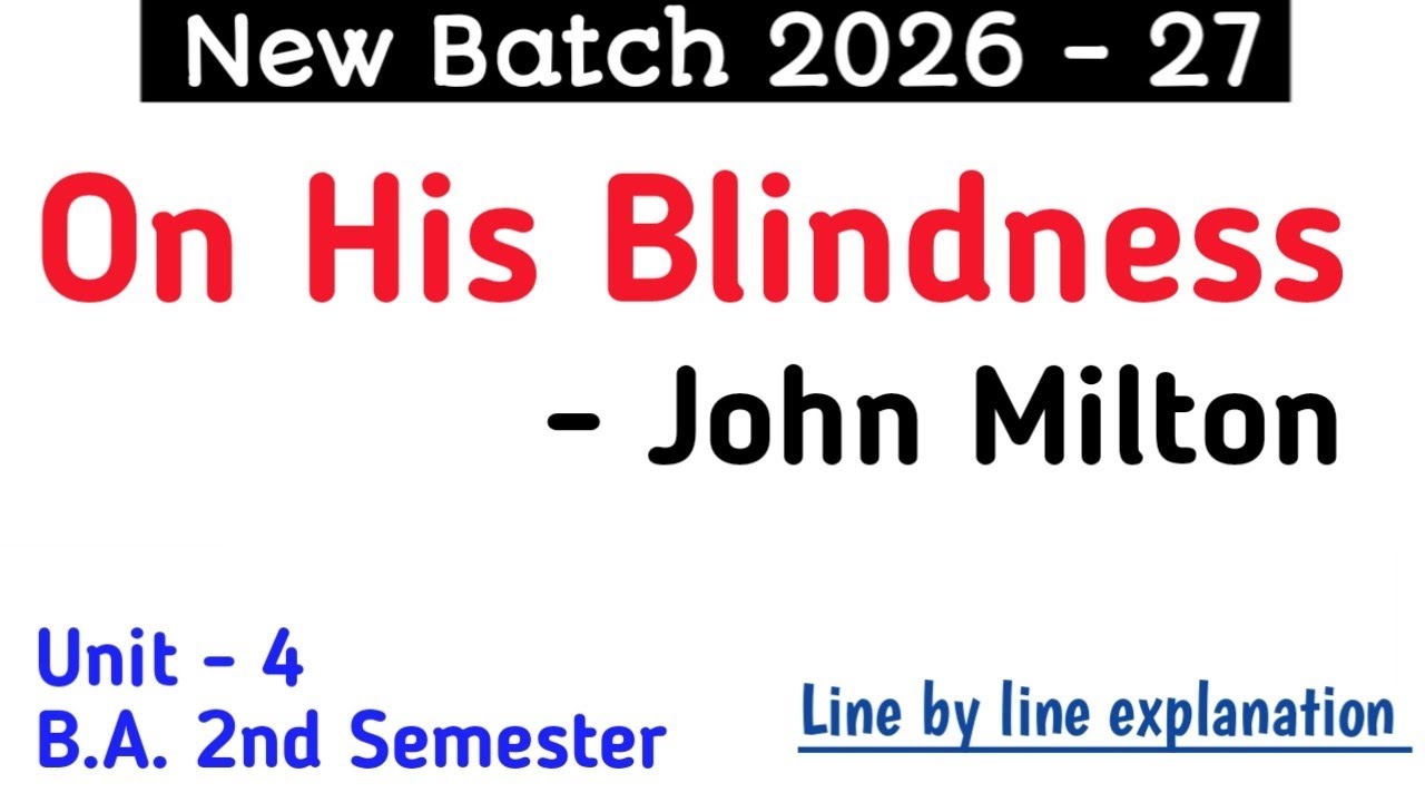 On His Blindness by John Milton poem full explanation in hindi | BA 2nd Semester English Literature 