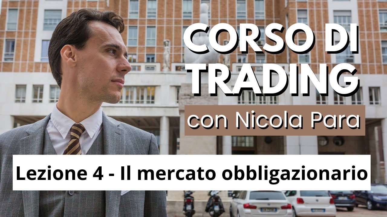 Il mercato obbligazionario - Lezione 4 - Corso completo di Trading Online con Nicola Para