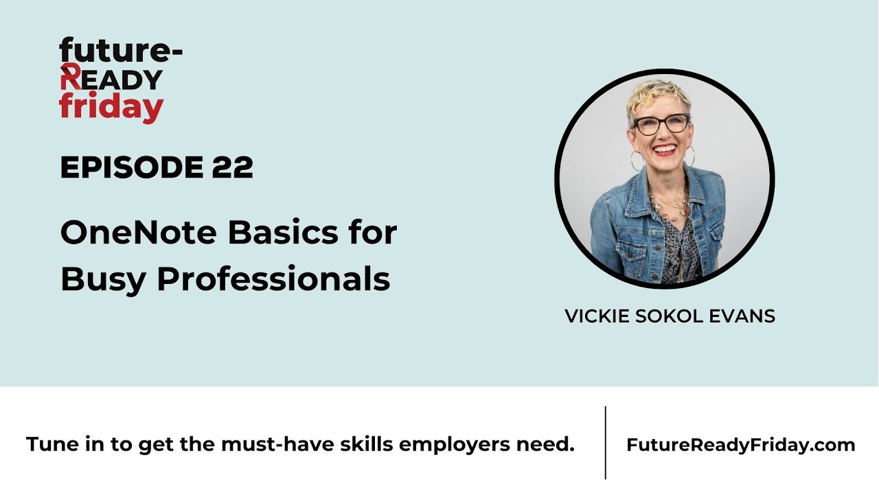 Episode 22: OneNote Basics for Busy Professionals