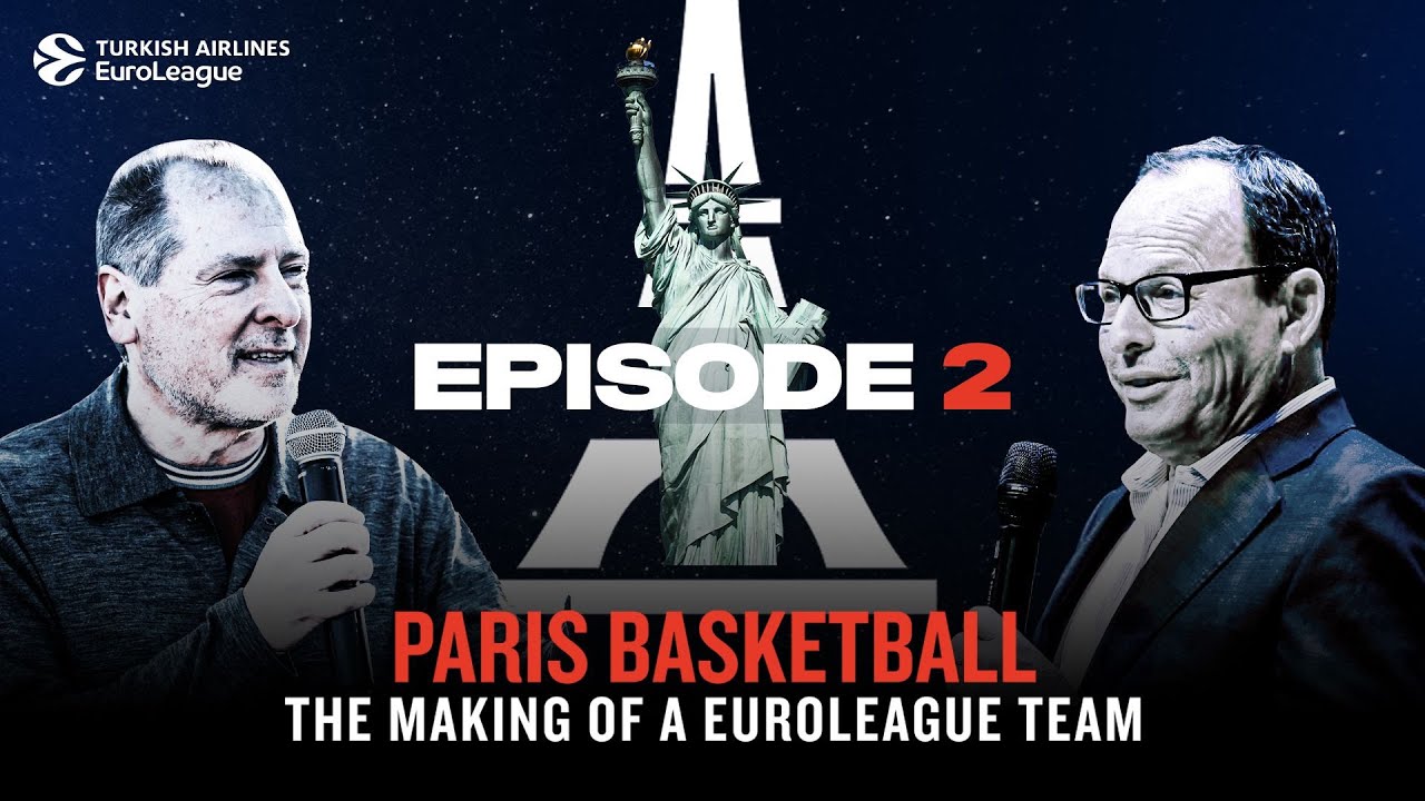 No Team, No Players, No Arena – Now in EuroLeague | The @ParisBasketballOfficiel Story E2