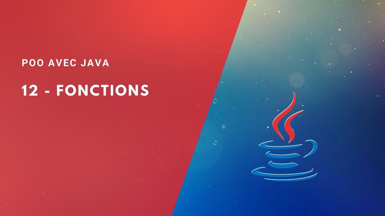 POO avec Java 12 - Les Fonctions (البرمجة بلغة جافا)