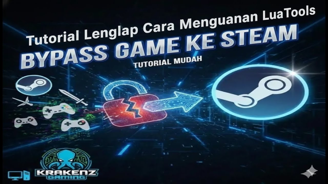 Tutorial Lengkap Cara Menggunakan LuaTools || Bypass Game ke Steam