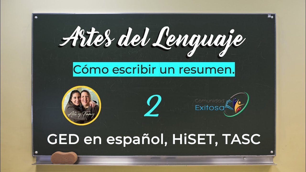 2-Artes del Lenguaje GED en español😵💖📝Escribir un resumen