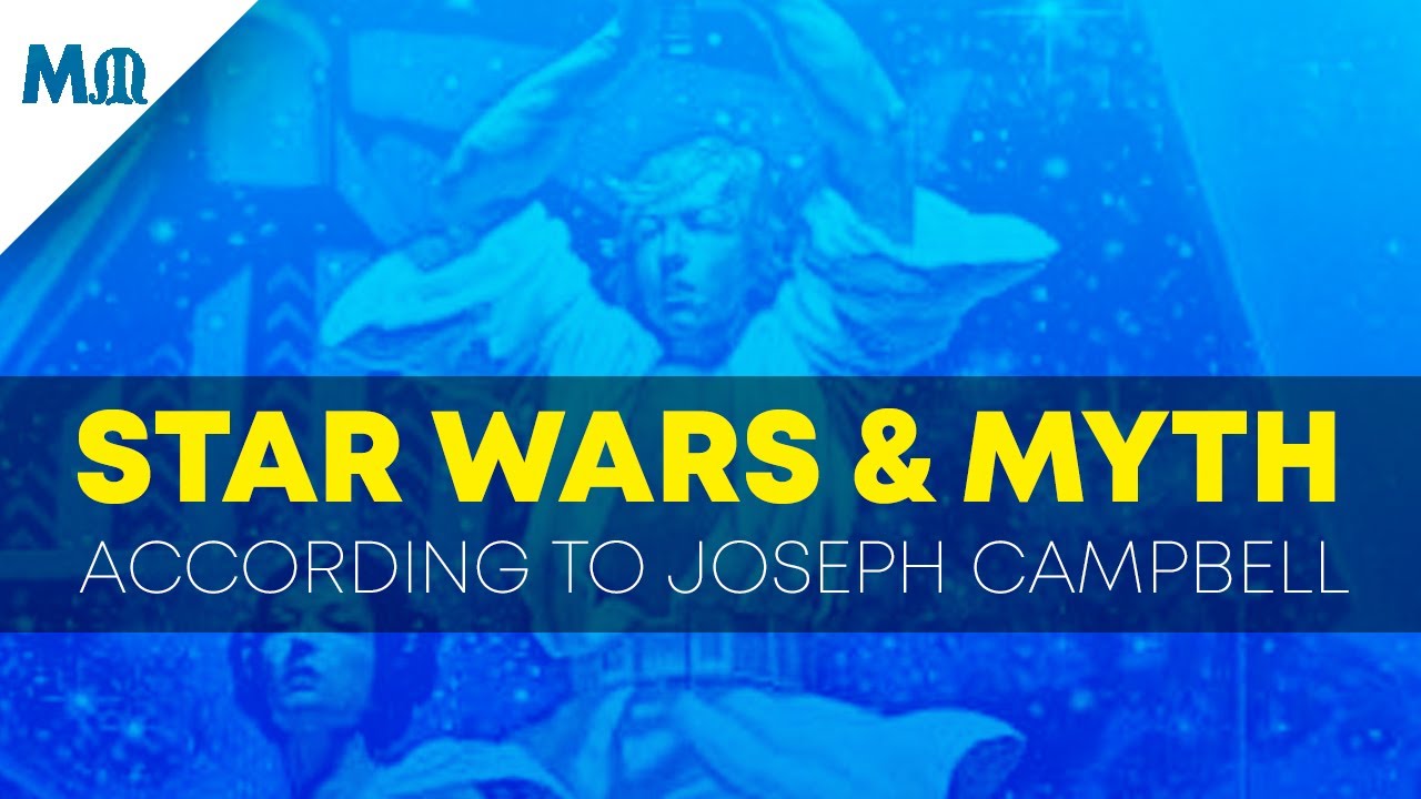 Star Wars According To Joseph Campbell