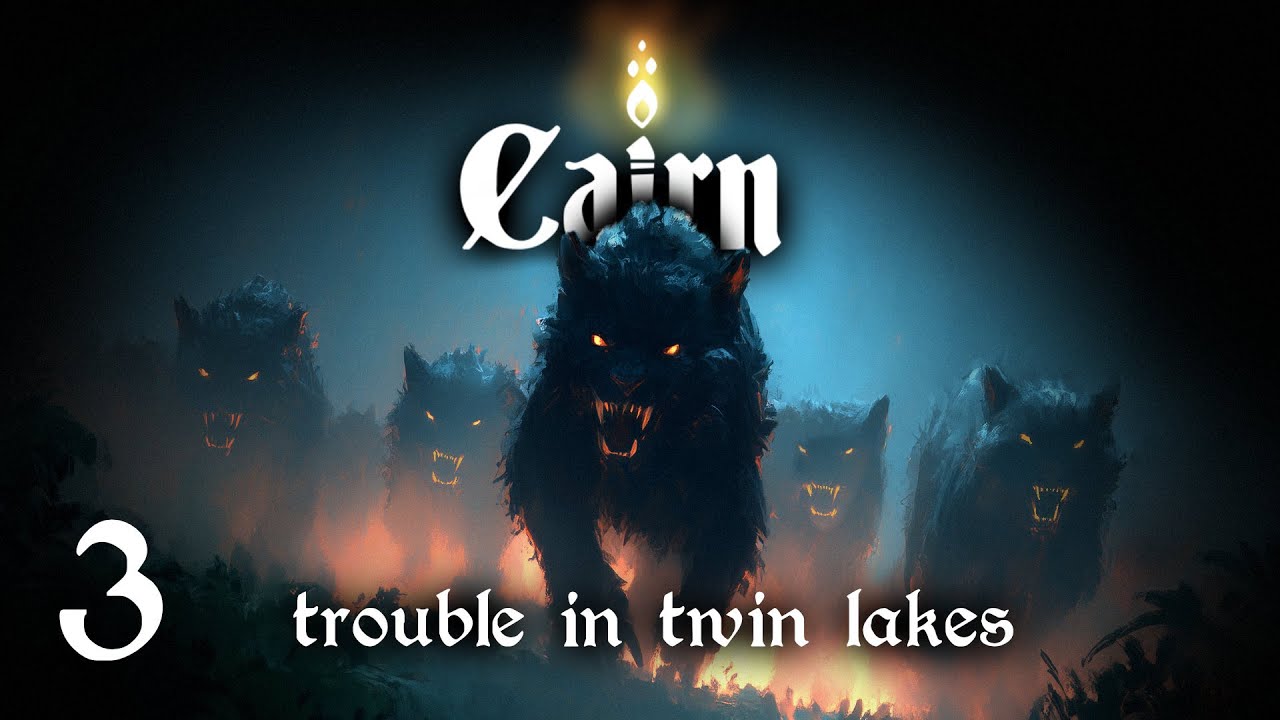 Cairn 2e | EP 3 | Trouble in Twin Lakes (actual play)
