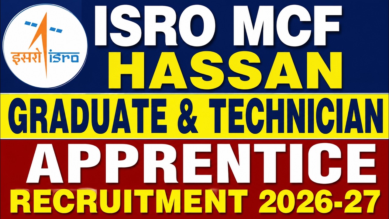 ISRO-Master Control Facility (MCF), Hassan Graduate & Diploma Apprentice Recruitment 2026-27.