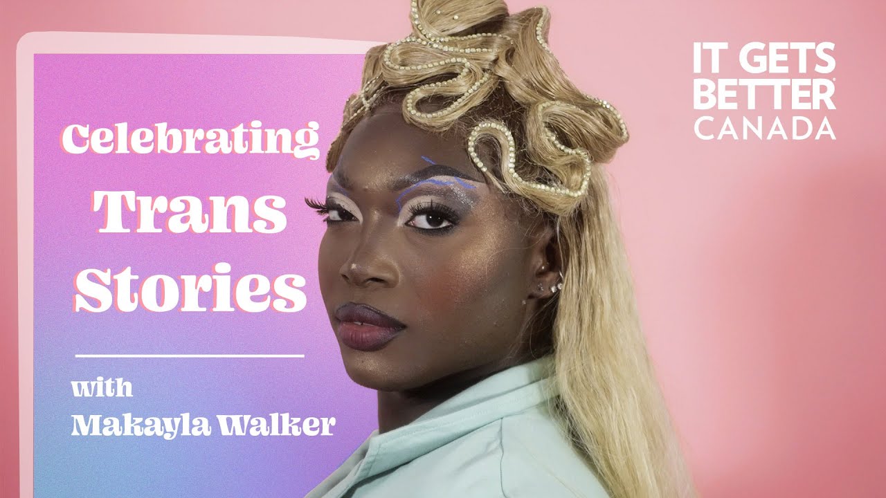 Celebrating Trans Stories with Makayla Walker