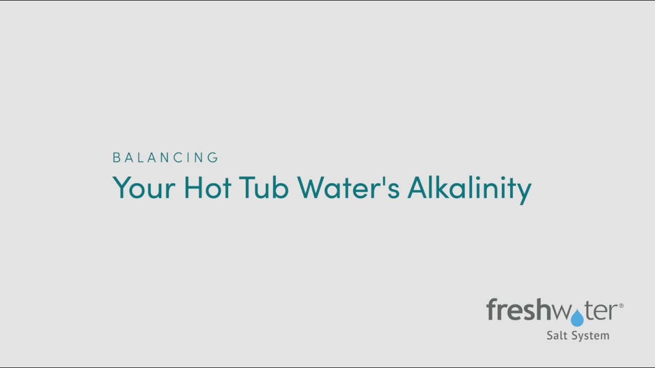 How to Adjust Alkalinity in Your Hot Tub’s Water