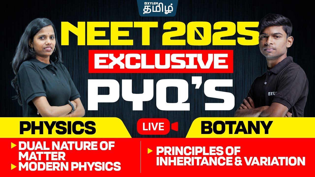🔥NEET 2025 Mega PYQ's🔥Physics & Botany | Rangeela Maam & Tony Sir | Xylem NEET Tamil