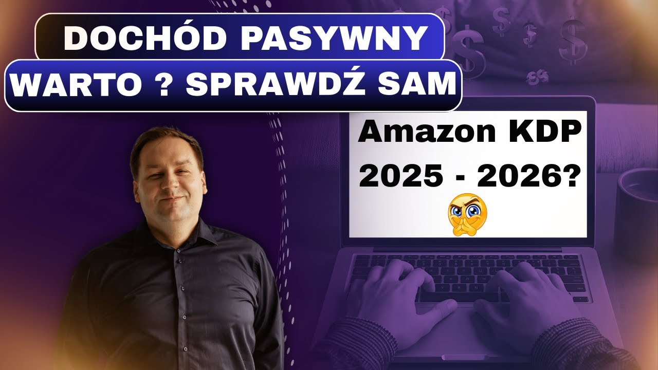 🚀 AMAZON KDP - co to jest, zarobki, model tego biznesu online.  Czy warto zacząć w 2025 i 2026 roku?
