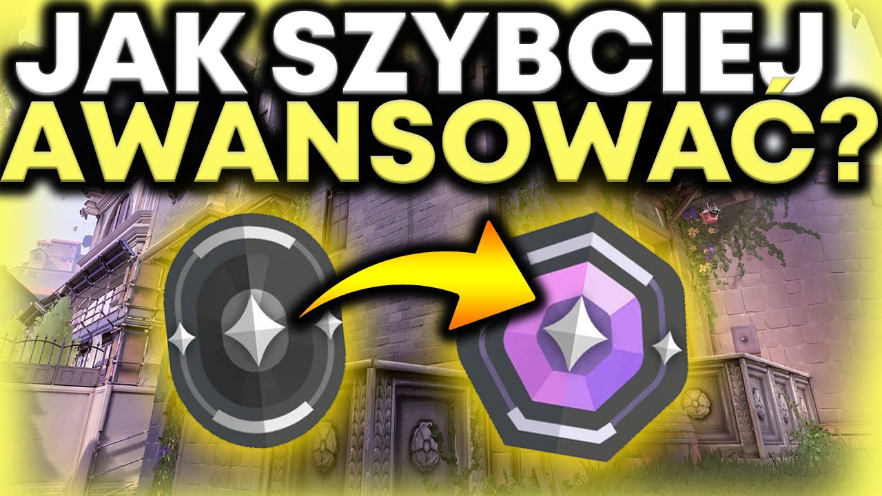 JAK SZYBCIEJ AWANSOWAĆ w VALORANT?
