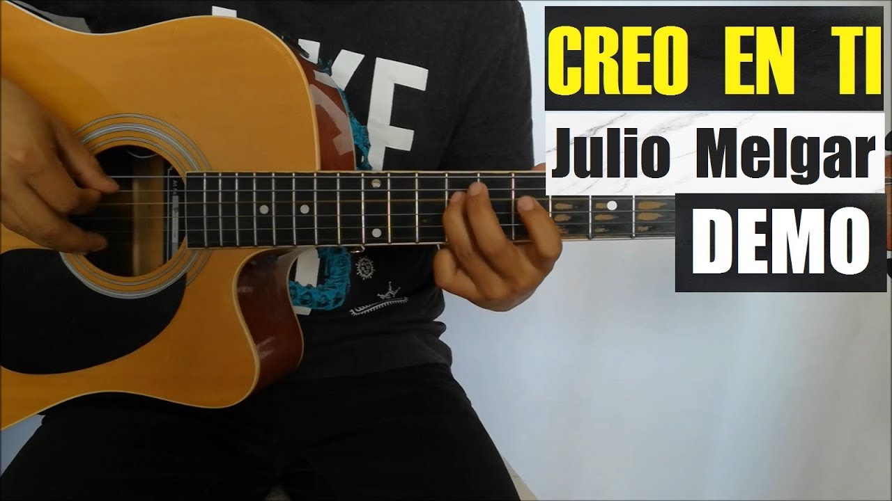 Creo En Ti - Julio Melgar || Vídeo demostración 