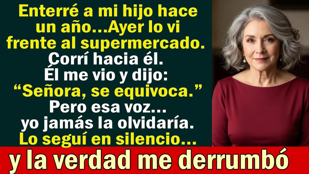 Enterré a mi hijo hace un año… Ayer lo vi en el supermercado. Lo seguí y la verdad me destruyó.
