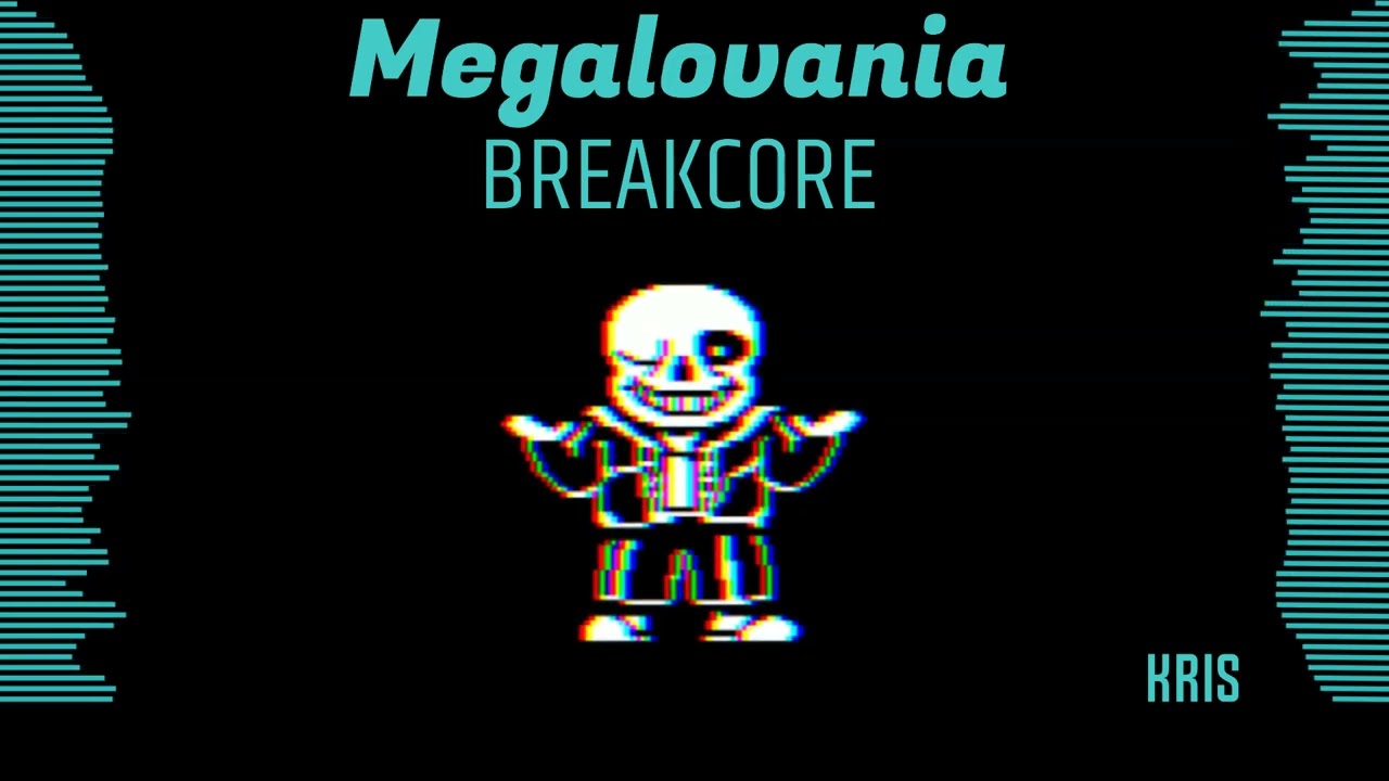 Megalovania Breakcore [Kris]