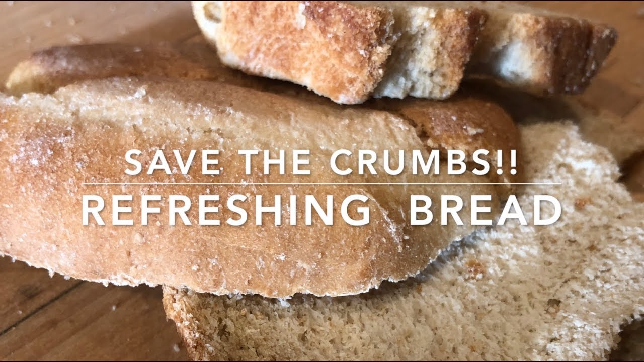 SAVE THE CRUMBS!  How to revive old bread:  Homesteading Family
