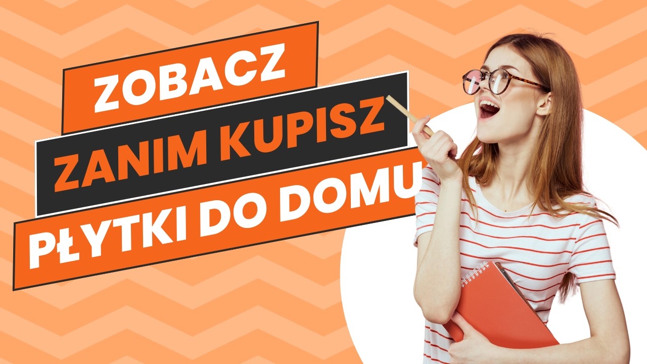 Chcesz kupić płytki? Tu znajdziesz cenne informacje.