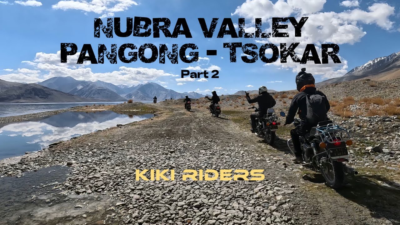 Voyage moto Ladakh | Kiki Riders - Nubra et Chantang - part 2 | Himalayan Bikers