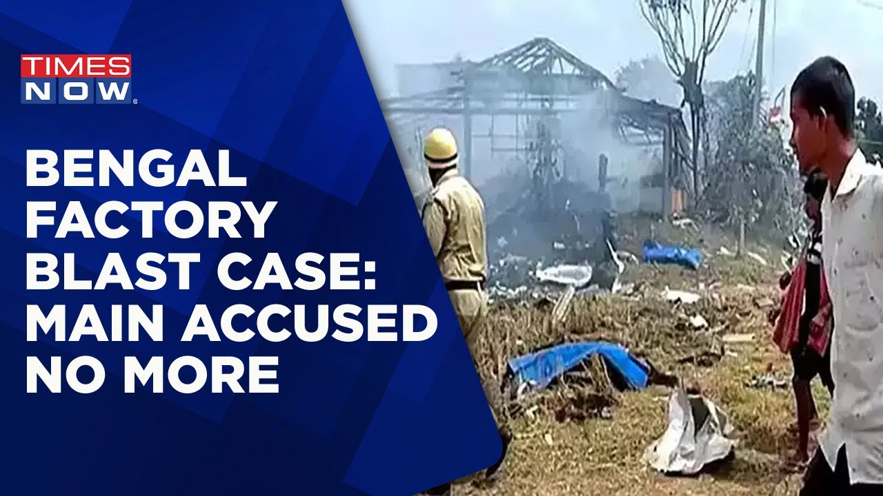 Bengal Firecracker Factory Blast Case Updates: Main Accused Succumbs To Burn Injuries | Latest News