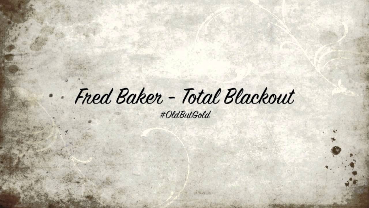 Fred Baker - Total Blackout [Original Mix] HD