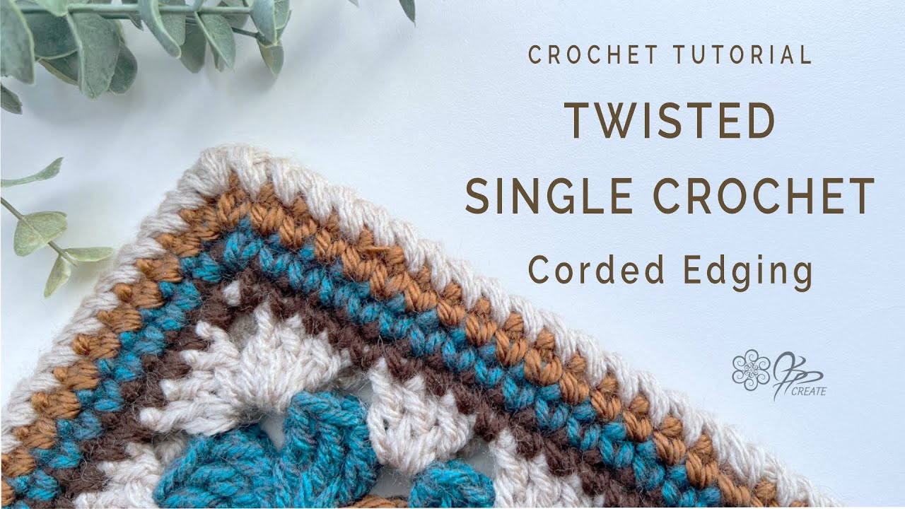 Creative Edgings: Twisted Single Crochet