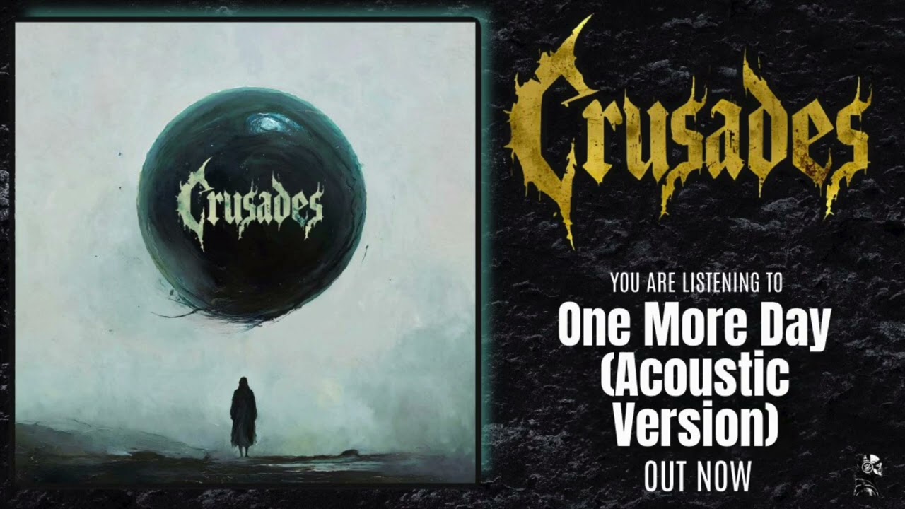 Crusades - One More Day (Acoustic Version)