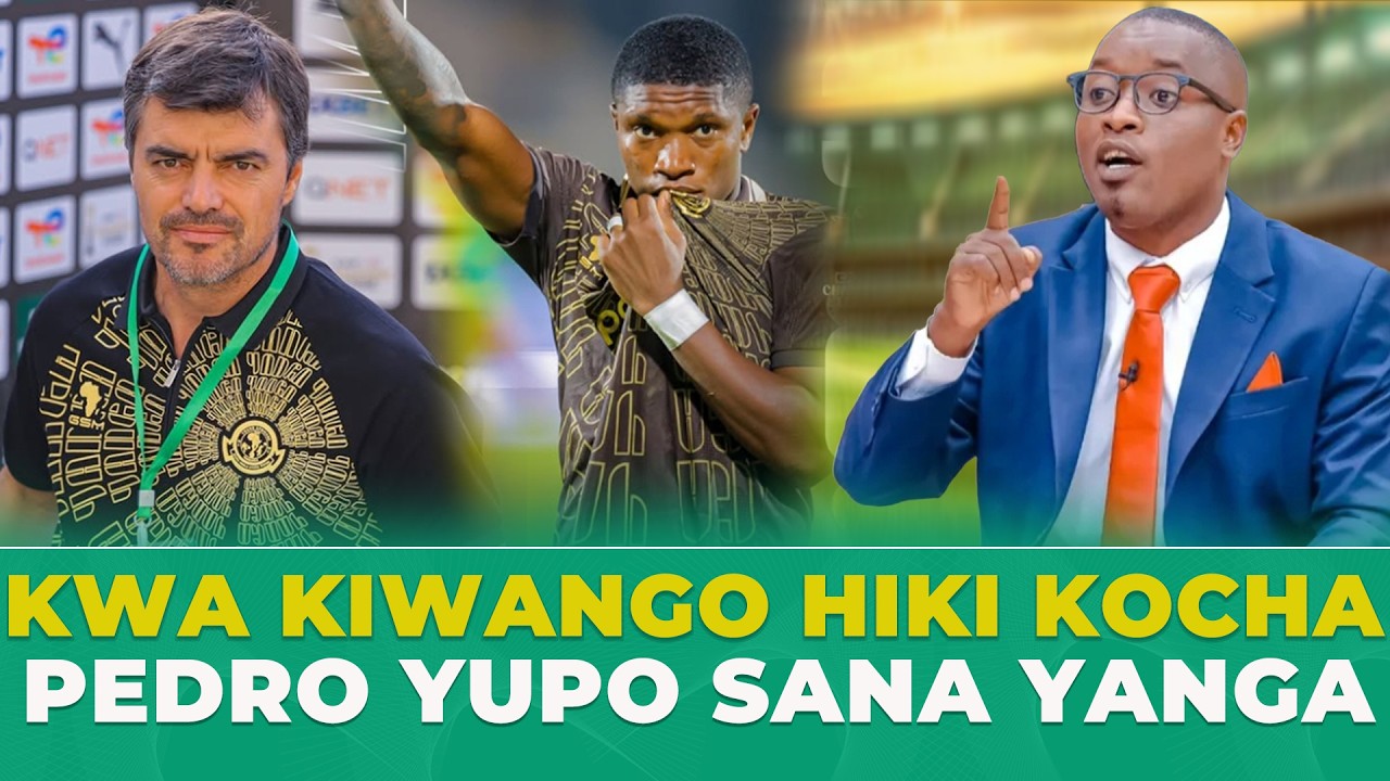 MURO:PEDRO AKUBALIKA NA CAF,BADO YUKO SANA JANGWANI