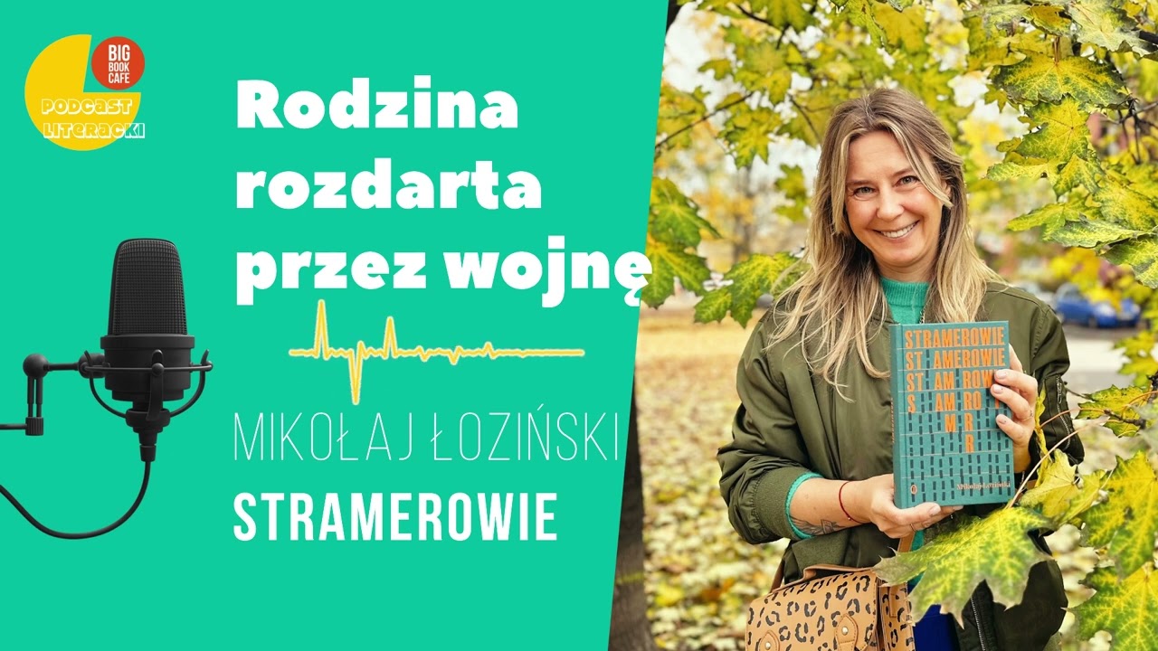 „Stramerowie” Mikołaj Łoziński. Podcast literacki. Książka w pięć pytań z Big Book Cafe