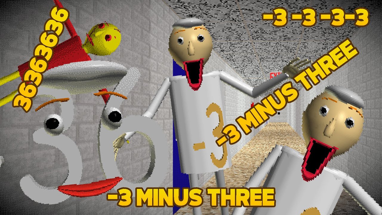 -3 -3 -3 -3 MINUS THREE [Baldi's Basics Mod]