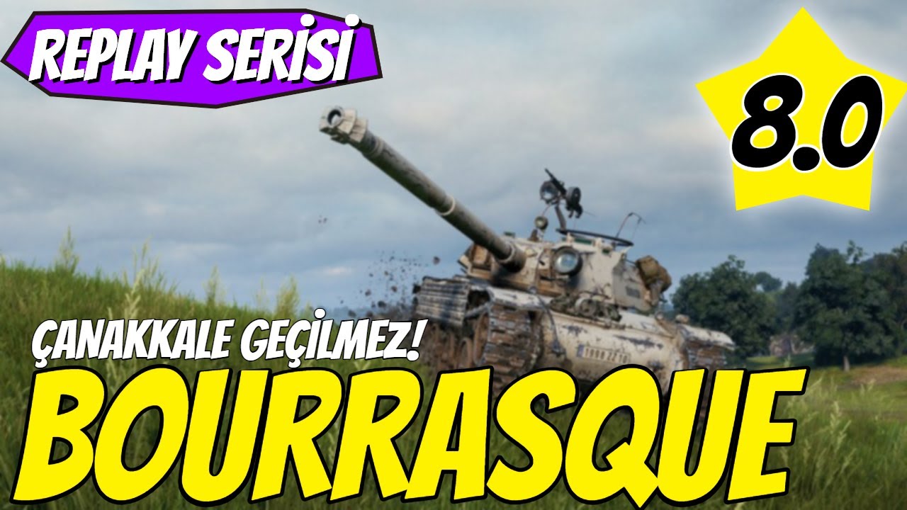 WoT || Bourrasque - Çanakkale Geçilmez (Replay Serisi - 8.0)
