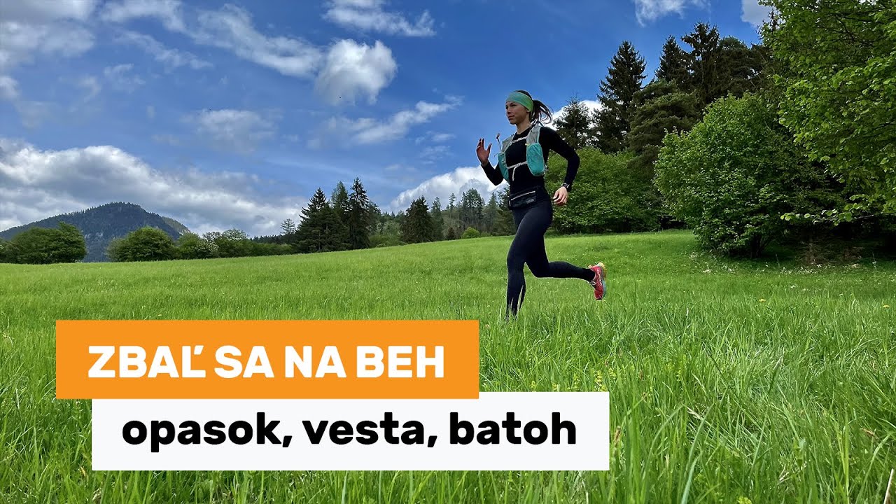 Do čoho si zbaliť bežeckú výbavu – opasok, vesta, batoh