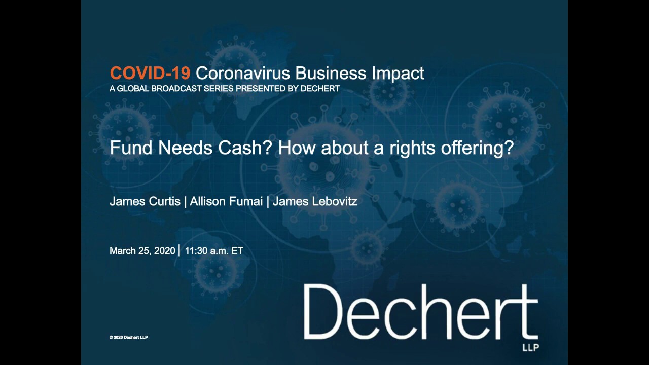COVID-19 Coronavirus Permanent Capital Impact: Fund Needs Cash? How About a Rights Offering?
