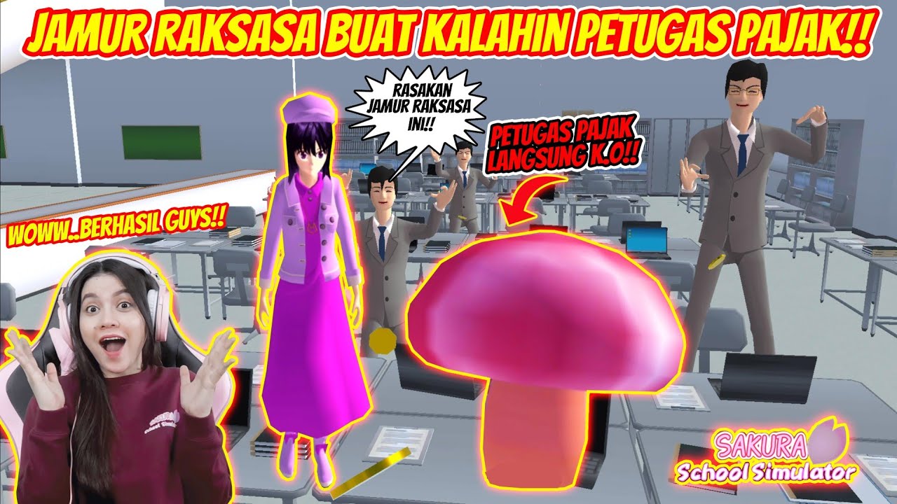 KALAHIN PETUGAS PAJAK PAKE JAMUR RAKSASA!! MENANG SIAPA YA?? SAKURA SCHOOL SIMULATOR - PART 308