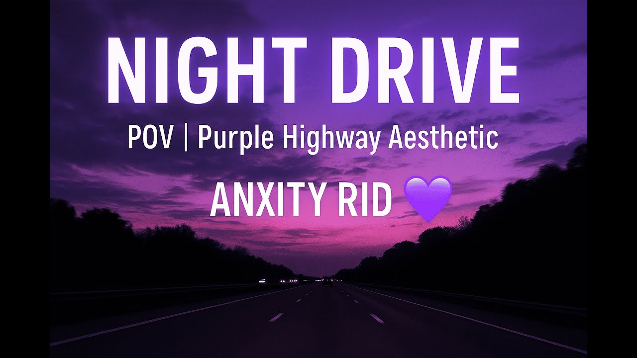 POV Night Drive 🚗💜 | Purple Sky Highway Aesthetic | Relaxing Driving Ambience