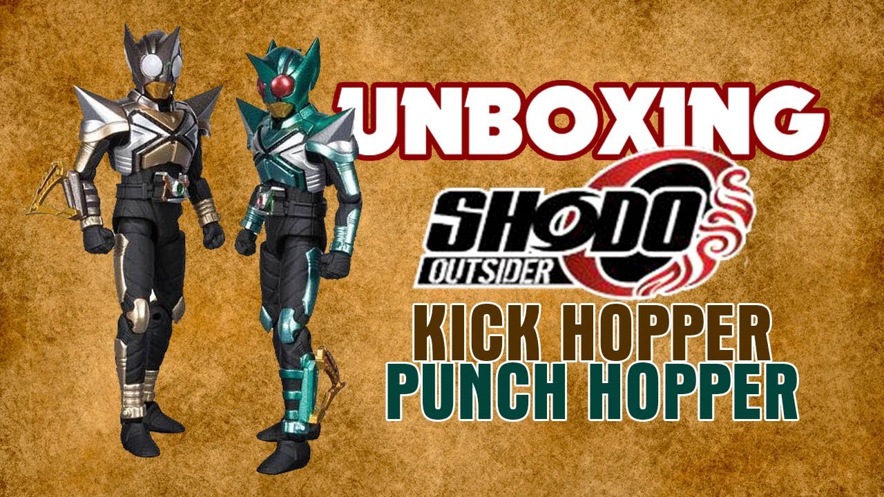 [UNBOXING & REVIEW] Shodo O Kamen Rider Kick Hopper & Punch Hopper